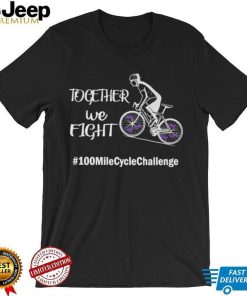 Together we fight 100 mile cycle challenge shirt