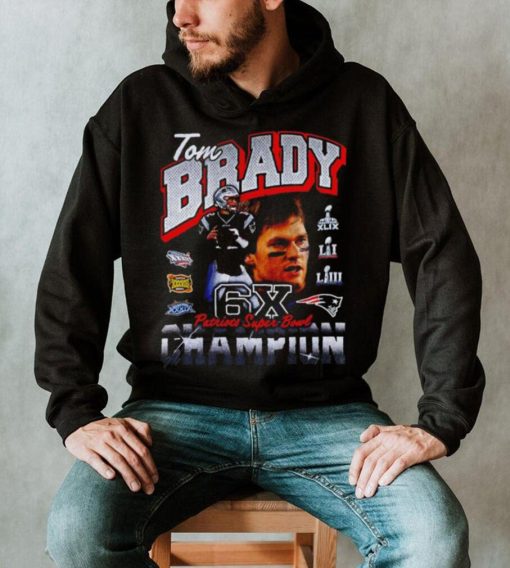 Tom Brady New England Patriots Six Time Super Bowl Champion shirt