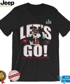 Tom Brady Tampa Bay Buccaneers Super Bowl LV Champions Let’s Go Hometown T Shirt