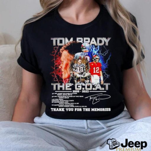 Tom Brady The Goat 2000 2023 thank you for the memories shirt