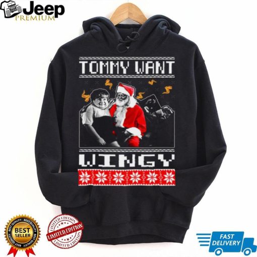 Tommy Want Wingy Christmas T shirt