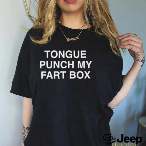 Tongue Punch My Fart Box Shirt