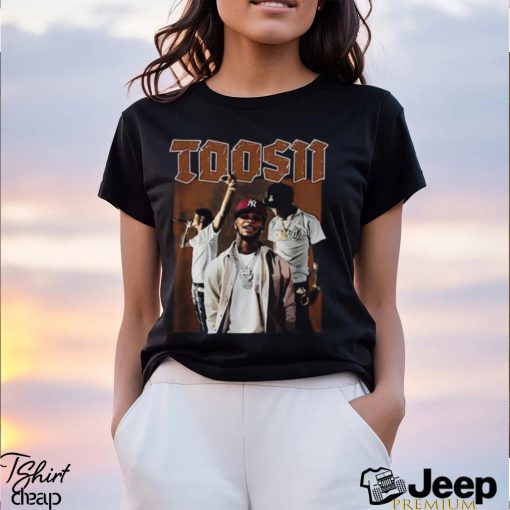 Toosii Shirt Rapper Naujour T Shirt Hoodie