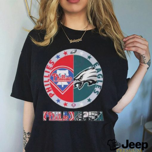 Top Philadelphia Sports Team Philadelphia Phillies And Philadelphia Eagles shirt