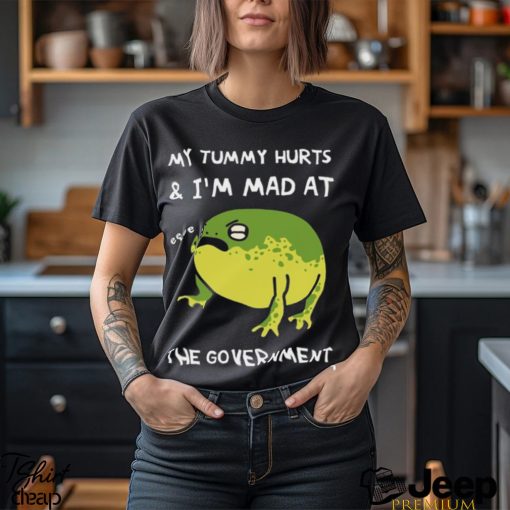 Top frog My Tummy Hurts and I’m mad at the government shirt