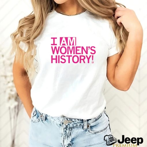 Top i am women’s history T shirt