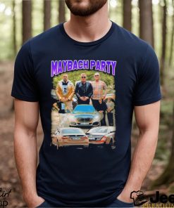 Top maybach party shirt