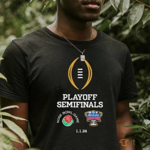 Top playoff Semifinal Rose Bowl Game And Allstate Sugar Bowl 1.1.24 shirt