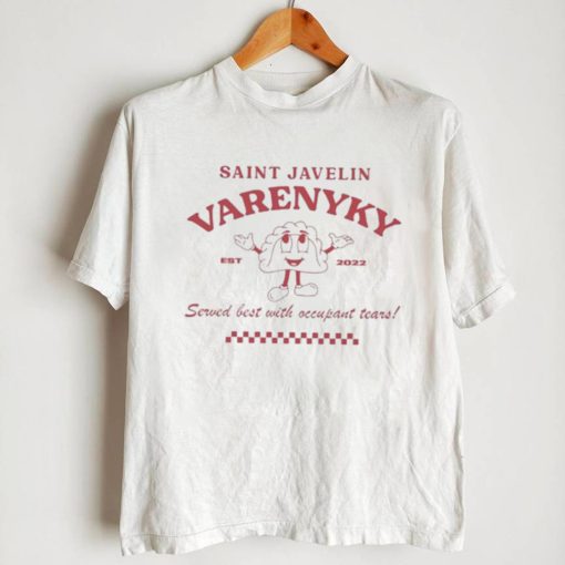 Top saint javelin varenyky served best with occupant tears shirt