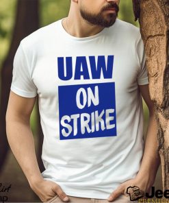 Top uaw on strike shirt