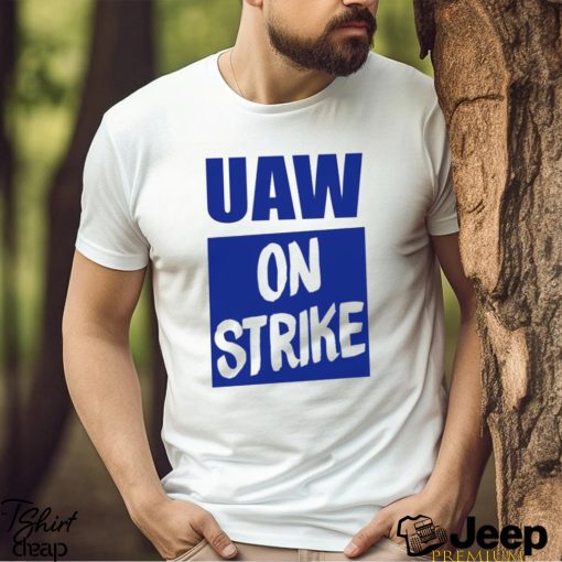 Top uaw on strike shirt