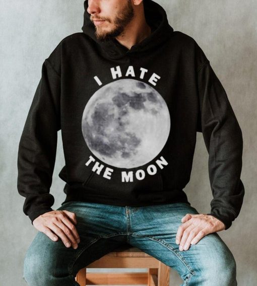 Topatoco I hate the moon shirt