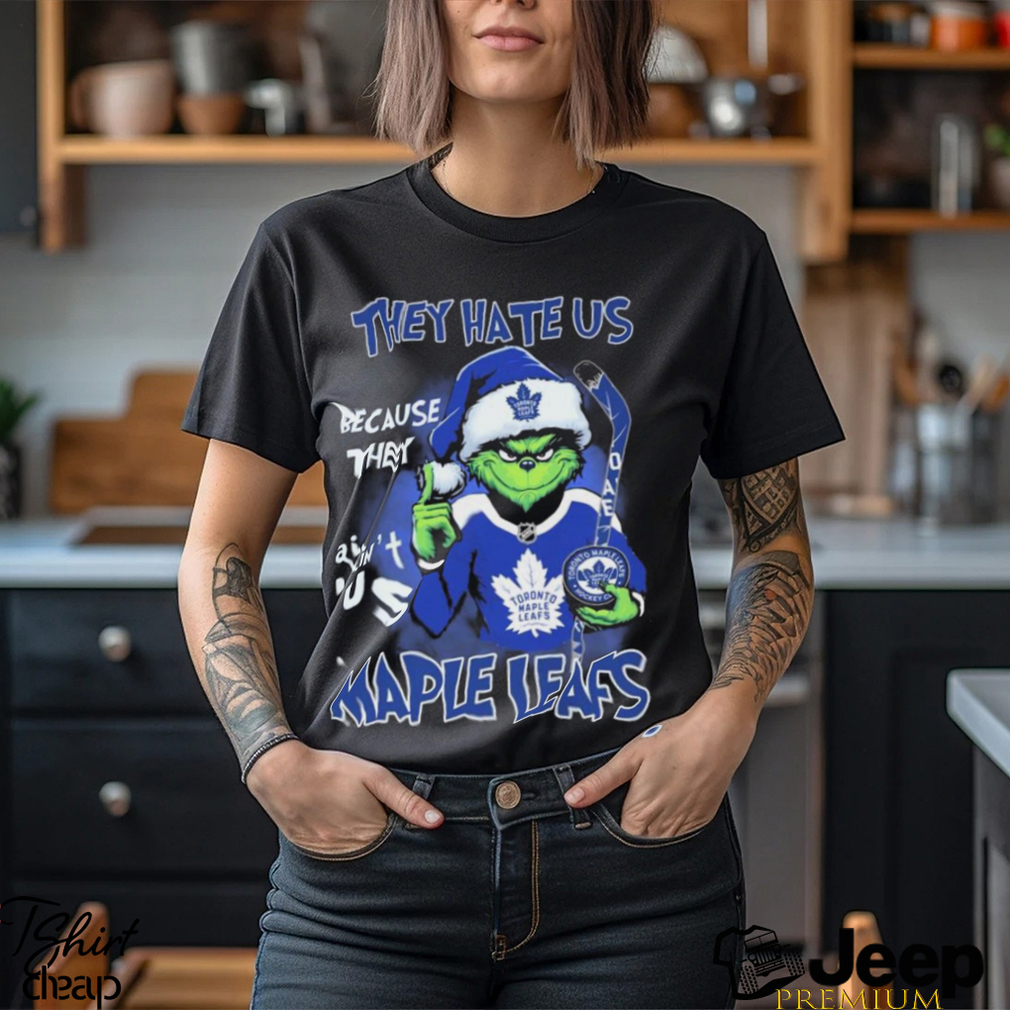 Toronto Maple Leafs Grinch They Hate Us Because Ain’t Us NHL Christmas Shirt Toronto Maple Leafs Grinch They Hate Us Because Ain’t Us NHL Christmas Shirt