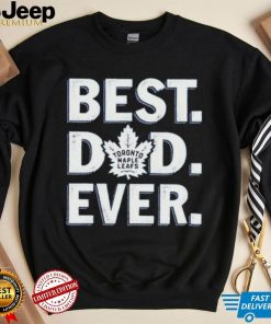 Toronto maple leafs Best dad ever shirt