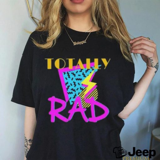 Totally Rad Retro 90’S 2023 shirt