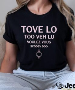 Tove Lo Too Veh Lu Voulez Vous Scooby Doo Shirt