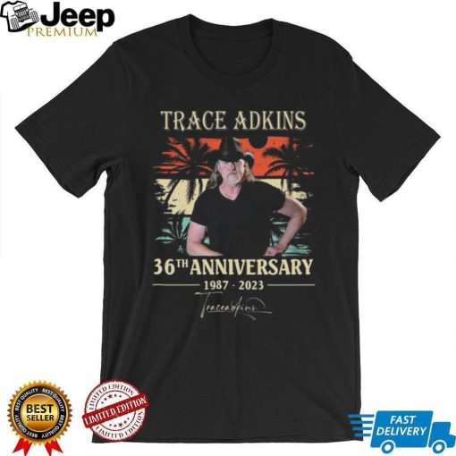 Trace Adkins 36th anniversary 1987 2023 signature vintage shirt