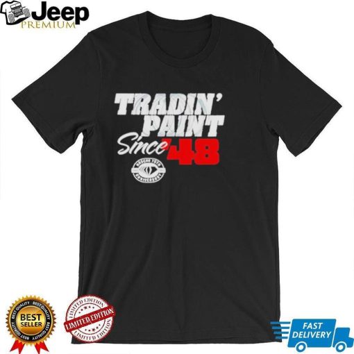 Tradin’ paint since ’48 triblend shirt