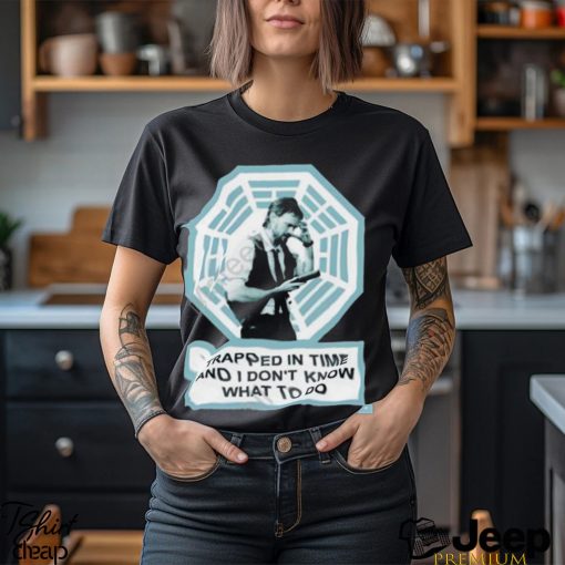 Trapped in time and I don’t know what to do Daniel Faraday photo design t shirt