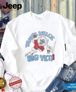 Travis Kelce Big Yeti Shirt