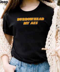 Travis Kelce Burrowhead My Ass Shirt