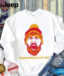 Travis Kelce Screams Burrowhead My Ass Shirt