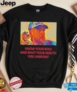 Travis Kelce – Jabroni Know Your Role And Shut Your Mouth Shirt