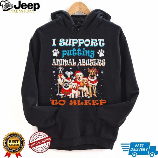 Trending I support putting animal abusers to sleep shirt