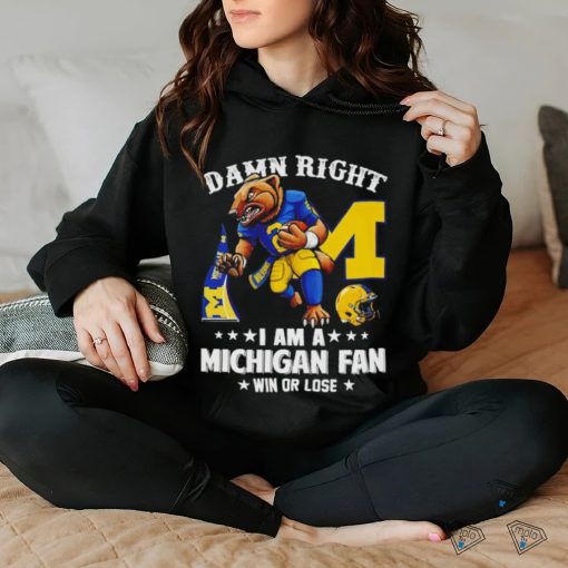 Trending Michigan Wolverines mascot damn right I am a Michigan fan win or lose shirt