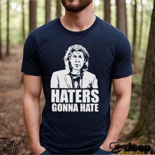 Trent Crimm Haters Gonna Hate Shirt