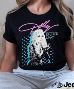 Trent Crimm Wearing Dolly Parton Better Day T Shirt