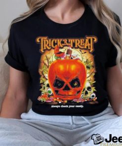 Trick R Treat Always Check Your Candy Shirt