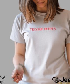 Triston Houses shirt