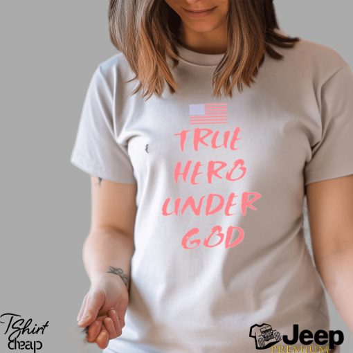 True Hero Under God Shirt