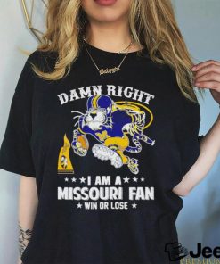 Truman the Tiger damn right I am a Missouri fan win or lose shirt