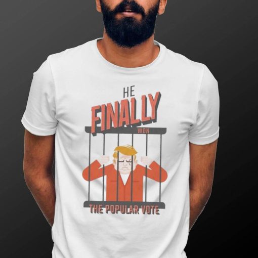 Trump He Finally Won The Popular Vote Shirt