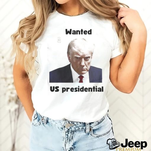 Trump Mugshot Wanted US presidential Shirt