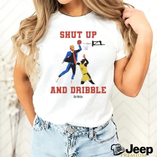 Trump Shut Up And Dribble Shirt