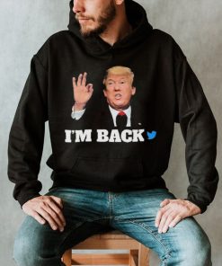 Trump Twitter I’m Back Shirt