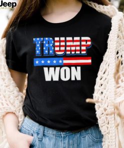 Trump Won American Flag Tee Shirt