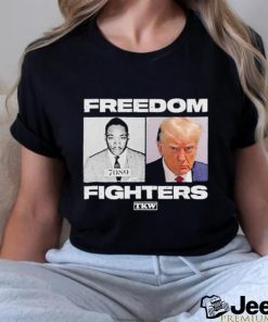 Trump X Martin Luther King Freedom Fighters Shirt