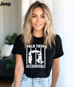 Trump hold them accountable shirt