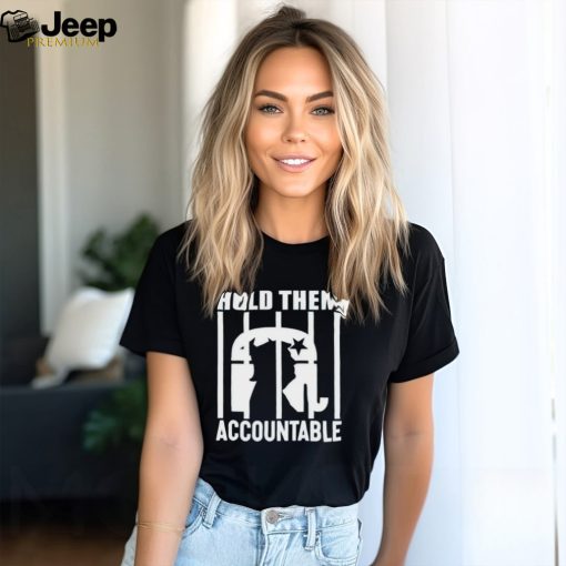 Trump hold them accountable shirt