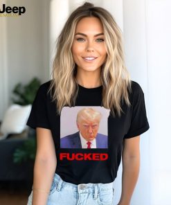 Trump mugshot fucked shirt