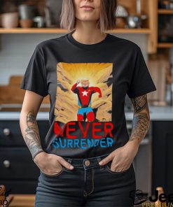 Trump never Surrender Trump Mugshot shirt