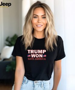 Trump won save America 2024 shirt