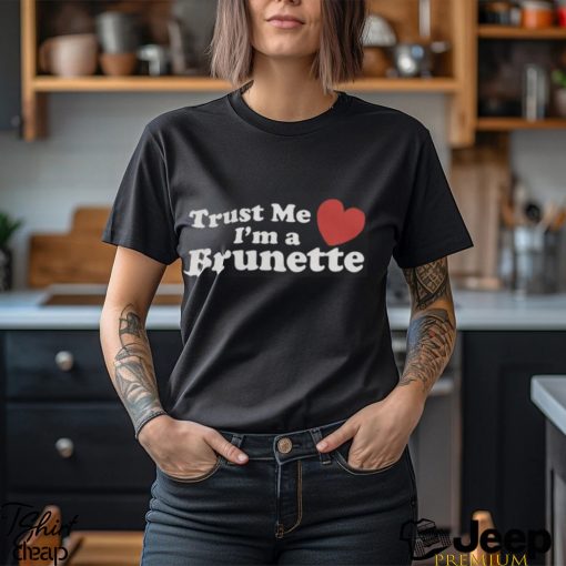 Trust Me I_m A Brunette Hoodie