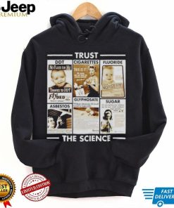 Trust The Science shirt