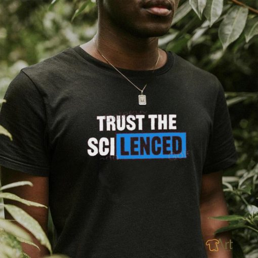 Trust The Scilenced Tee