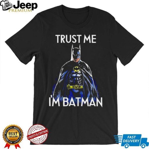 Trust me I’m Batman cartoon shirt